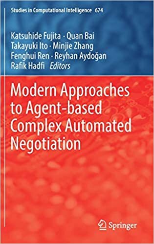 Modern Approaches to Agent-based Complex Automated Negotiation (Studies in Computational Intelligence (674), Band 674)
