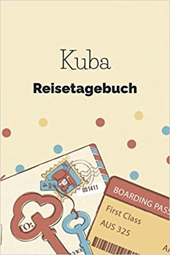 Kuba Reisetagebuch: Ausfüllbares A5 Reisejournal | Punkteraster Dot Grid | Perfektes Geschenk für Weltenbummler zur Georgien Reise | Checklisten | ... Au Pair, Schüleraustausch, Weltreise indir