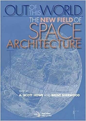 Out of This World: The New Field of Space Architecture (Library of Flight)
