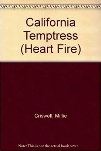 California Temptress (Heart Fire S.)