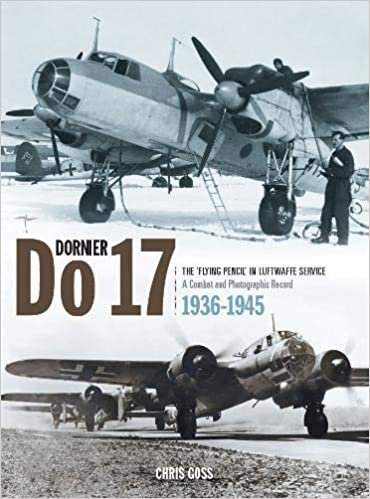 Dornier Do17: The 'Flying Pencil' in the Luftwaffe Service