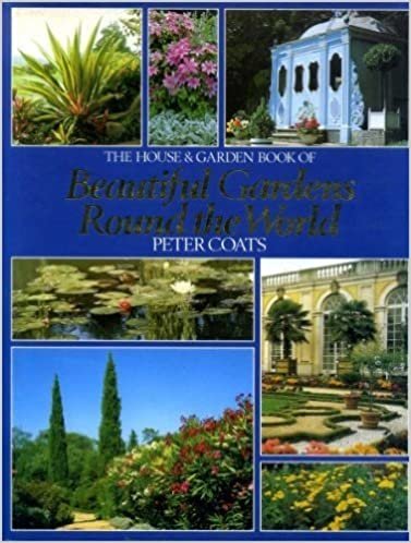 The House & Garden Book of Beautiful Gardens Round the World