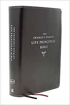 KJV, Charles F. Stanley Life Principles Bible, 2nd Edition, Leathersoft, Black, Comfort Print: Growing in Knowledge and Understanding of God Through His Word