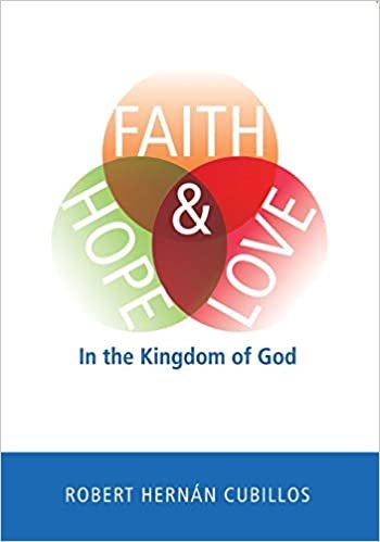 Faith, Hope, and Love in the Kingdom of God indir