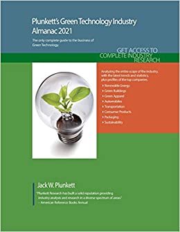 Plunkett's Green Technology Industry Almanac 2021: Green Technology Industry Market Research, Statistics, Trends and Leading Companies indir