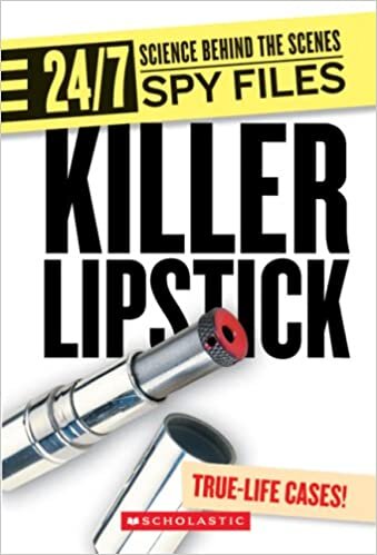 Killer Lipstick: And Other Spy Gadgets (24/7: Science Behind the Scenes: Spy Files) indir