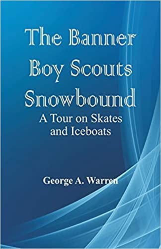 The Banner Boy Scouts Snowbound: A Tour on Skates and Iceboats indir