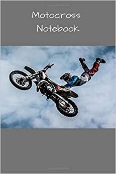 Motocross Notebook: Cool for Everybody, Drawing and Writing (110 Pages, Blank, 6 x 9)(Great Notebooks) (Motorcycle, Band 24)
