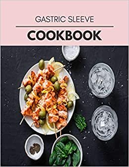 Gastric Sleeve Cookbook: The Ultimate Meatloaf Recipes for Starters