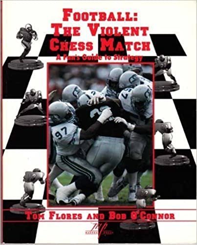 Football: The Violent Chess Match : A Fan's Guide to Strategy indir