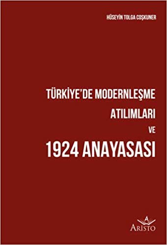 Türkiye’de Modernleşme Atılımları ve 1924 Anayasası