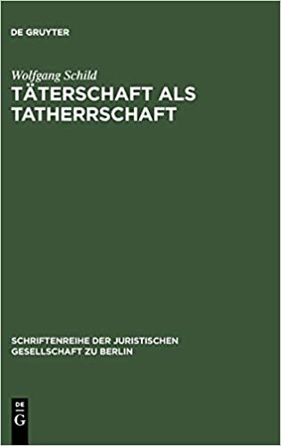 Täterschaft als Tatherrschaft (Schriftenreihe der Juristischen Gesellschaft Zu Berlin)