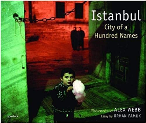 Alex Webb: Istanbul: City of a Hundred Names indir