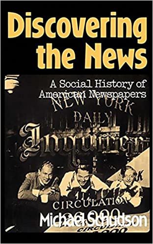 Discovering the News, a Social History of American Newspapers