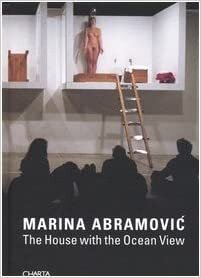 Marina Abramovic: The House with the Ocean View