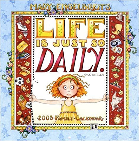 Mary Engelbreit's Life Is Just So Daily 2003 Family Calendar indir