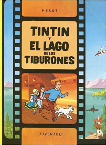 Tintin y El Lago De Los Tiburones (Aventuras de Tintin)