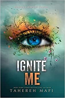 Ignite Me (Shatter Me, 3)