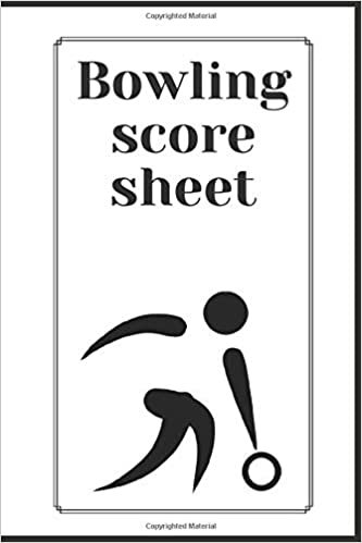 Bowling score sheet: Notebook for Bowlers Gift (110 Pages, Lined, 6 x 9)