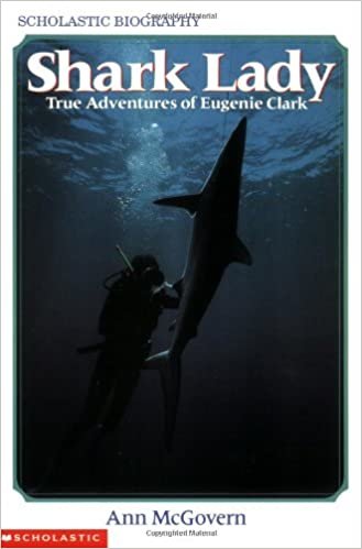 Shark Lady: True Adventures of Eugenie Clark: True Adventures of Eugenie Clark