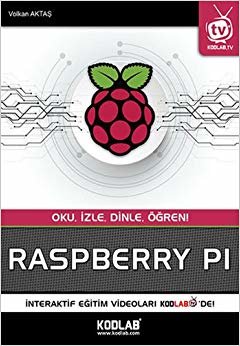 Raspberry PI: Oku, İzle, Dinle, Öğren! İnteraktif Eğitim Videoları Kodlab Tv'de!