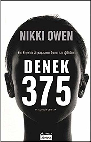 Denek 375: Ben Proje’nin Bir Parçasıyım, Bunun İçin Eğitildim.