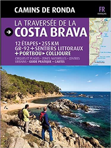 La traversée de la Costa Brava: Camins de Ronda (Guia & Mapa) indir