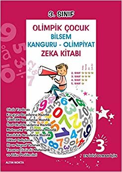 Altınnokta 3. Sınıf Olimpik Çocuk Bilsem - Kanguru - Olimpiyat Zeka Kitabı Tamamı Çözümlü