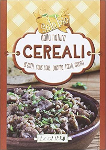 Cereali. Solo bio dalla natura