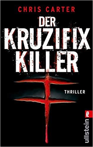 Der Kruzifix-Killer (Ein Hunter-und-Garcia-Thriller, Band 1)