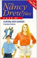 Flirting with Danger (Nancy Drew Files S.)