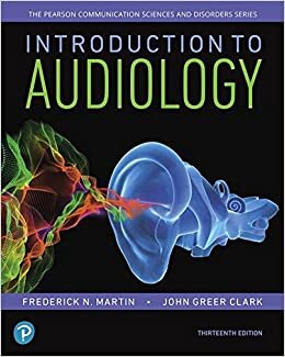 Introduction to Audiology, with Enhanced Pearson Etext -- Access Card Package (What's New in Communication Sciences & Disorders)