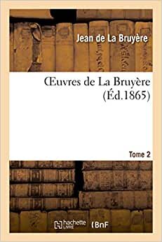 Oeuvres de La Bruyère. Tome 2 (Litterature) indir