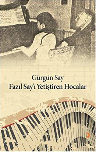 Fazıl Say'ı Yetiştiren Hocalar