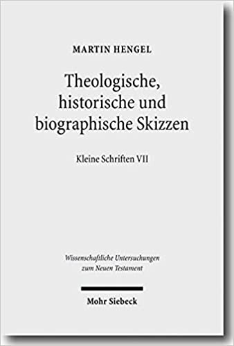 Theologische, historische und biographische Skizzen: Kleine Schriften VII (Wissenschaftliche Untersuchungen zum Neuen Testament, Band 253)