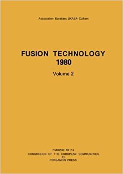 Fusion Technology 1980: Proceedings of the Eleventh Symposium, the Examination Schools, Oxford, UK, 15-19 September 1980: Symposium Proceedings: Volume 2