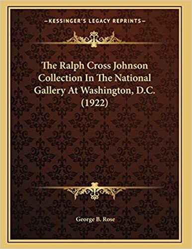 The Ralph Cross Johnson Collection In The National Gallery At Washington, D.C. (1922)