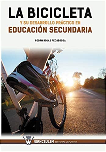 La bicicleta y su desarrollo práctico en educación secundaria indir