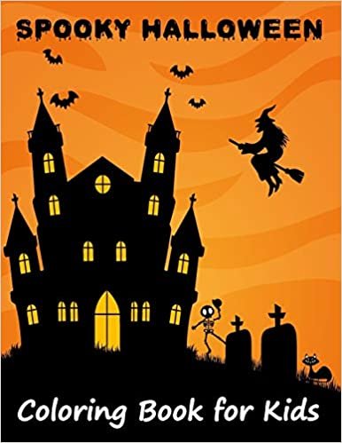 Spooky Halloween Coloring book for Kids: Children Coloring Workbooks for Kids: Boys, Girls with lots of Halloween characters like Tombstone, Jack-o-Lanterns, Monsters, Bone and many more. indir
