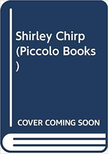 Shirley Chirp (Piccolo Books) indir