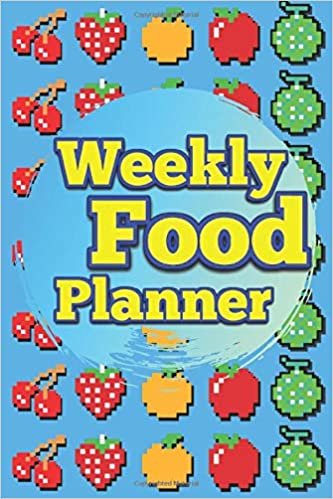 Weekly Food Planner: 52 Week Food Planner / Diary / Log / Journal / Calendar / Journal Notebook, 2 Full Page Spread for each Week, Breakfast, Lunch, Weekly, Meal Prep And Planning Grocery List indir