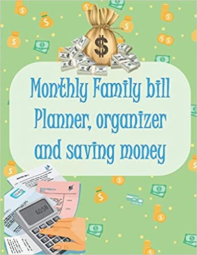 Monthly Family bill Planner, organizer and saving money - 30 Pages - (8.5x11 inches)