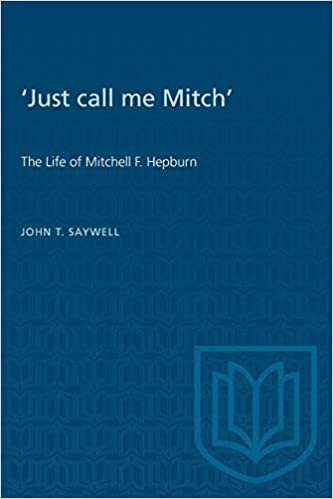 'Just call me Mitch': The Life of Mitchell F. Hepburn (Heritage)