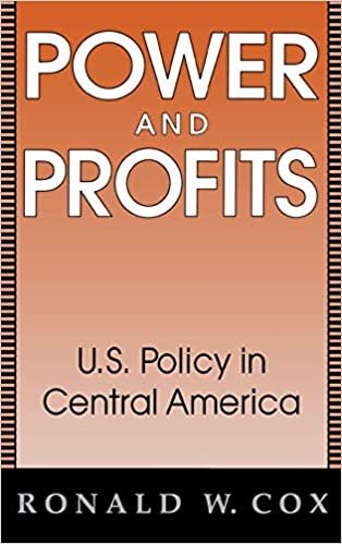 Power and Profits: U.S. Policy in Central America