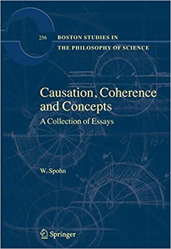 Causation, Coherence and Concepts: A Collection of Essays (Boston Studies in the Philosophy and History of Science)