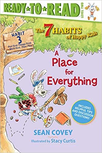 A Place for Everything: Habit 3: Put First Things First: Work First, Then Play (The 7 Habits of Happy Kids: Ready-to-Read, Level 2) indir