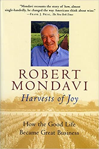 Harvests of Joy: How the Good Life Became Great Business (Harvest Book)