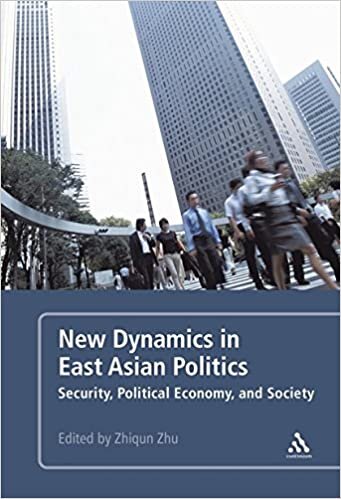 New Dynamics in East Asian Politics: Security, Political Economy, and Society