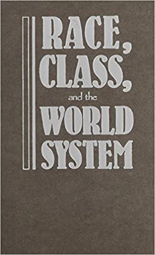 Race, Class, and the World System: The Sociology of Oliver C. Cox the Sociology of Oliver C. Cox