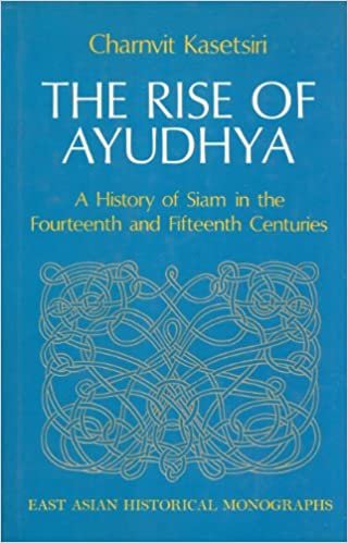 Rise of Ayudhya: History of Siam in the Fourteenth and Fifteenth Centuries